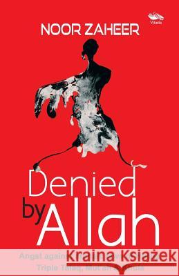Denied by Allah Naur Ozahair 9789382711582 Vitasta Publishing