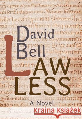 Lawless Professor David Bell, Ed.D. (University of Leeds UK) 9789383868339 Roman Books UK Sr