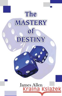 The Mastery of Destiny James Allen 9789388318235 Hawk Press