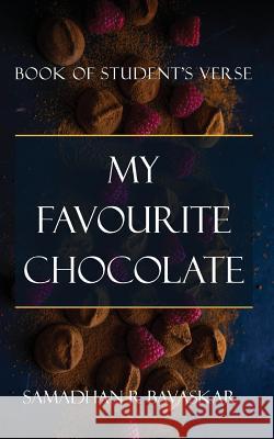 My Favourite Chocolate Samadhan R. Bavaskar 9789388459525 White Falcon Publishing