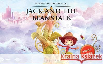 My First Pop Up Fairy Tales: Jack & the Beanstalk: Pop Up Books for Children Wonder House Books 9789389567373 Wonder House Books