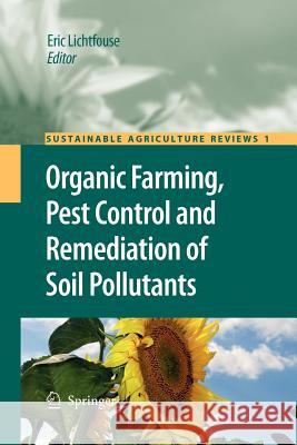 Organic Farming, Pest Control and Remediation of Soil Pollutants  9789400730670 Springer Netherlands