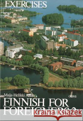 Finnish for Foreigners: v. 2: Work Book/ Exercises Maija Hellikki Aaltio 9789511093299 Otava Publishing