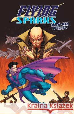 Flying Sparks: Meta-Man Special Jon Del Arroz, Mike Abuan 9789527303436 Castalia House