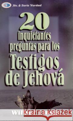 20 Inquietantes Preguntas Para los Testigos de Jehova = 20 Important Questions for Jehova's Witnesses Wilbur Lingle 9789589149843 Christian Literature Crusade