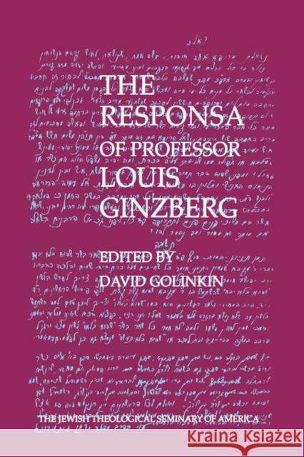 The Responsa of Professor Louis Ginzberg David Golinkin 9789654560214 JTS Press