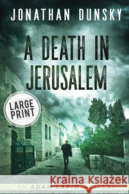A Death in Jerusalem Jonathan Dunsky 9789657795224 Lion Cub Publishing