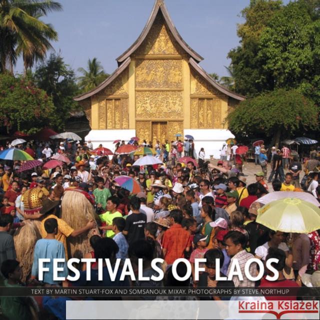 Festivals of Laos Martin Stuart-Fox Somsanouk Mixay 9789749511848 Silkworm Books