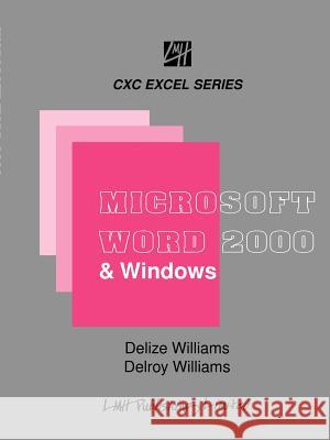 Microsoft Word & Windows for CXC Students & Beginners Delize Williams Delroy Williams 9789766102883 LMH Publishers