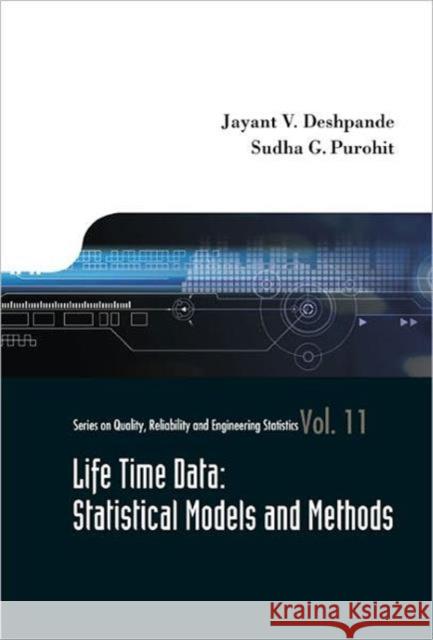 Lifetime Data: Statistical Models and Methods Deshpande, Jayant V. 9789812566973 World Scientific Publishing Company