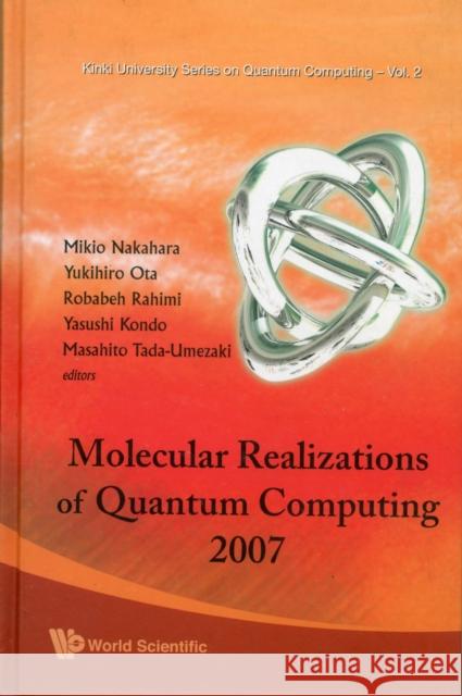 Molecular Realizations of Quantum Computing 2007 Nakahara, Mikio 9789812838674 World Scientific Publishing Company
