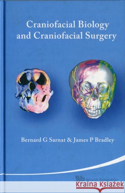 Craniofacial Biology and Craniofacial Surgery Sarnat, Bernard G. 9789812839282 World Scientific Publishing Company