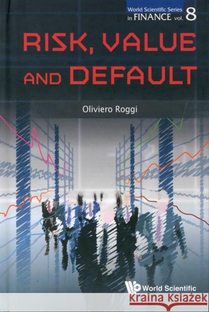 Risk, Value and Default Roggi, Oliviero 9789814641715 World Scientific Publishing Company