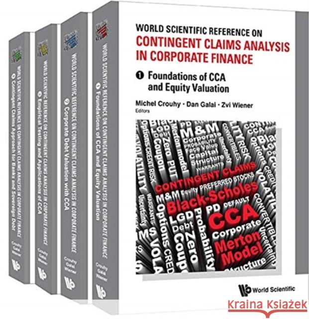 World Scientific Reference on Contingent Claims Analysis in Corporate Finance (in 4 Volumes) Dan Galai Zvi Wiener Michel Crouhy 9789814730723 World Scientific Publishing Company