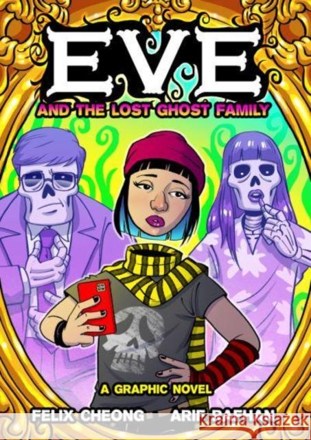 Eve and the Lost Ghost Family: A Graphic Novel HUMPHREYS N J 9789815009507 MARSHALL CAVENDISH TRADE