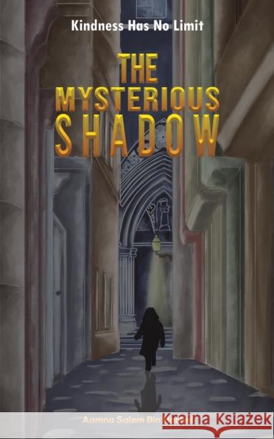 The Mysterious Shadow Aamna Salem Bi 9789948347170 Austin Macauley