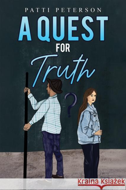 A Quest for Truth Patti Peterson 9798886938609 Austin Macauley Publishers LLC