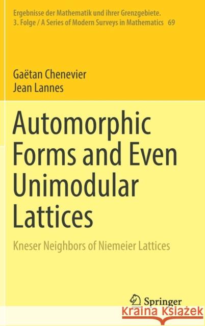Automorphic Forms and Even Unimodular Lattices: Kneser Neighbors of Niemeier Lattices