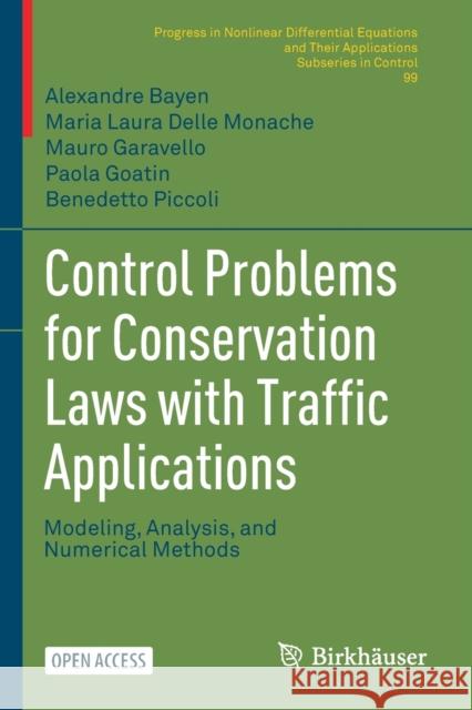 Control Problems for Conservation Laws with Traffic Applications: Modeling, Analysis, and Numerical Methods