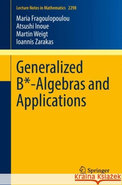 Generalized B*-Algebras and Applications