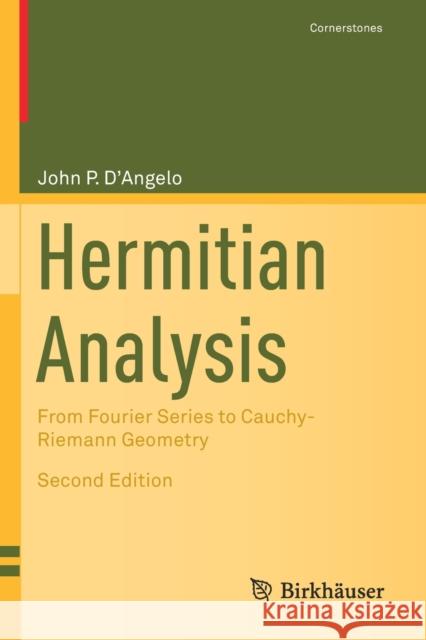 Hermitian Analysis: From Fourier Series to Cauchy-Riemann Geometry