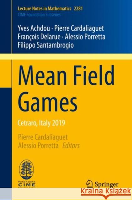 Mean Field Games: Cetraro, Italy 2019