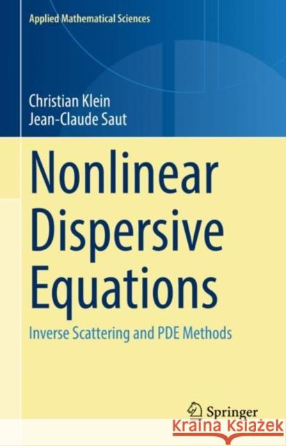 Nonlinear Dispersive Equations: Inverse Scattering and Pde Methods