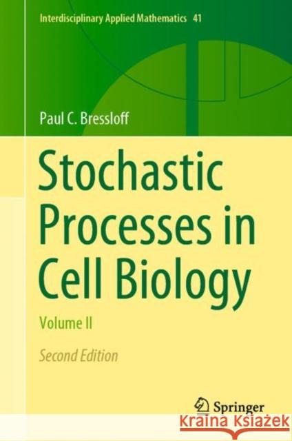 Stochastic Processes in Cell Biology: Volume II