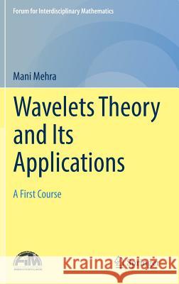 Wavelets Theory and Its Applications: A First Course