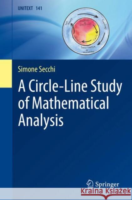 A Circle-Line Study of Mathematical Analysis Simone Secchi 9783031197376 Springer - książka