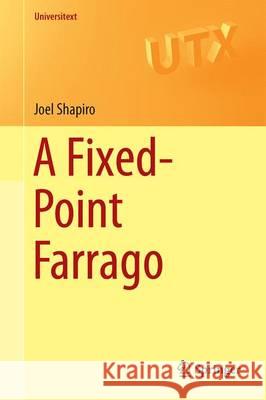 A Fixed-Point Farrago Joel H. Shapiro 9783319279763 Springer - książka