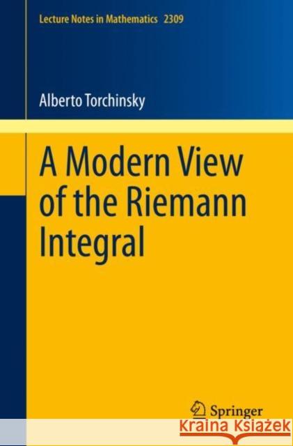 A Modern View of the Riemann Integral Alberto Torchinsky 9783031117985 Springer International Publishing - książka