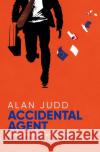 Accidental Agent Alan Judd 9781471150685 Simon & Schuster Ltd