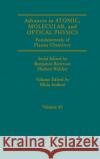 Advances in Atomic, Molecular, and Optical Physics: Fundamentals of Plasma Chemistry Volume 43 Inokuti, Mitio 9780120038435 Academic Press