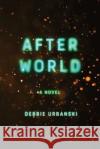 After World: A Novel Debbie Urbanski 9781668023457 Simon & Schuster