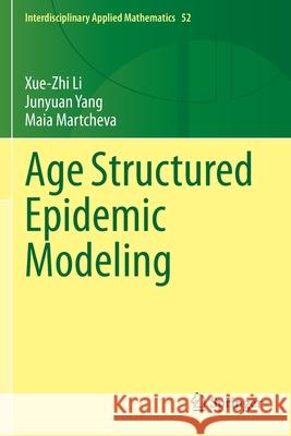 Age Structured Epidemic Modeling Xue-Zhi Li Junyuan Yang Maia Martcheva 9783030424985 Springer - książka