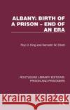 Albany: Birth of a Prison -  End of an Era Kenneth W. Elliott 9781032562582 Taylor & Francis Ltd