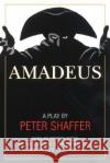 Amadeus: A Play by Peter Shaffer Peter Shaffer 9780060935498 Harper Perennial