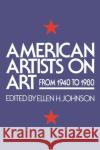 American Artists On Art : From 1940 To 1980 Ellen H. Johnson 9780064301121 HarperCollins Publishers