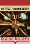 An Assessment of the Prospects for Inertial Fusion Energy Committee on the Prospects for Inertial Confinement Fusion Energy Systems 9780309270816 National Academies Press