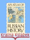 An Atlas of Russian History, Revised Edition Chew, Allen F. 9780300014457 Yale University Press