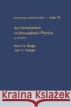 An Introduction to Atmospheric Physics: Volume 25 Fleagle, Robert G. 9780122603556 Academic Press