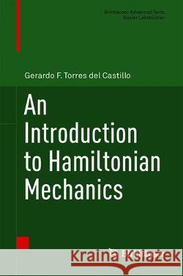 An Introduction to Hamiltonian Mechanics Gerardo F. Torre 9783319952246 Birkhauser - książka