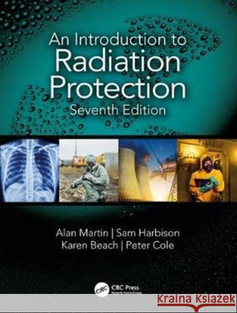 An Introduction to Radiation Protection Alan Martin Sam Harbison (Health & Safety Consultant Karen Beach 9781138333079 Taylor & Francis Ltd - książka