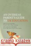 An Overseas Parent's Guide to UK Education Julian Davies 9781914127182 RSL Educational