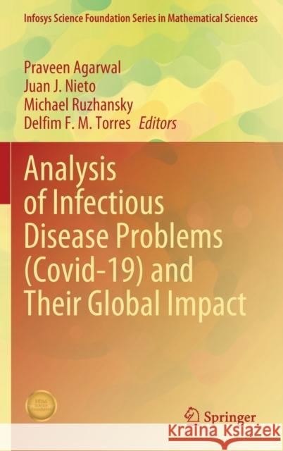 Analysis of Infectious Disease Problems (Covid-19) and Their Global Impact Praveen Agarwal Juan J. Nieto Michael Ruzhansky 9789811624490 Springer - książka