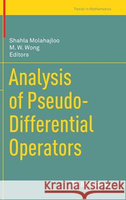 Analysis of Pseudo-Differential Operators  9783030051679 Birkhäuser - książka