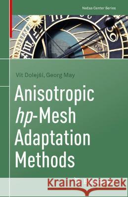 Anisotropic Hp-Mesh Adaptation Methods: Theory, Implementation and Applications Dolejsí, Vít 9783031042782 Birkhauser Verlag AG - książka