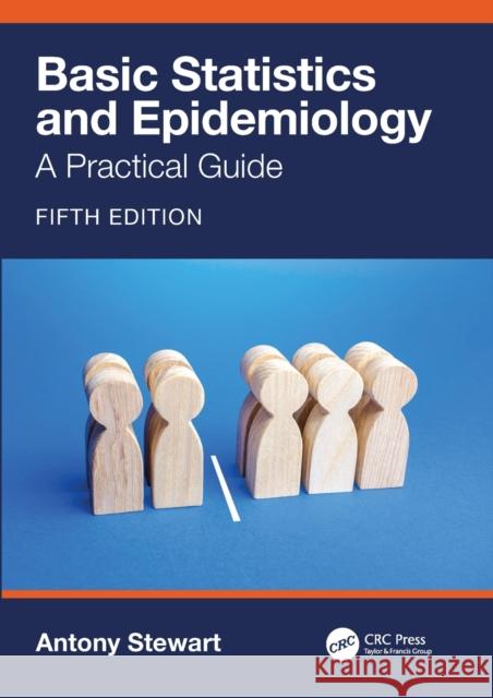 Basic Statistics and Epidemiology: A Practical Guide Antony Stewart 9780367708153 Taylor & Francis Ltd - książka