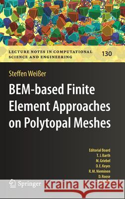 Bem-Based Finite Element Approaches on Polytopal Meshes Weißer, Steffen 9783030209605 Springer - książka